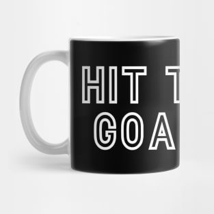 Hit the goals Mug